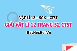 Giải Vật lí 12 trang 52 Chân trời sáng tạo SGK
